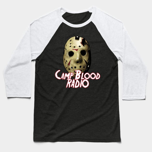 Camp Blood Radio Baseball T-Shirt by Camp Blood Radio